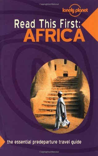 Lonely Planet Read This First: Africa (Read This First Series)