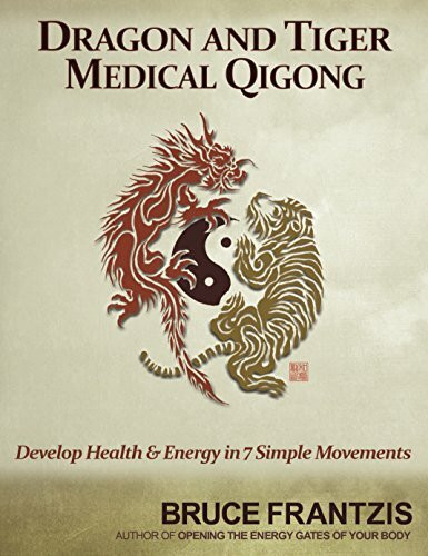 Dragon And Tiger Medical Qigong