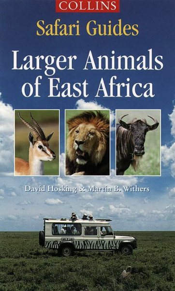 Larger Animals of East Africa (Collins Safari Guides)