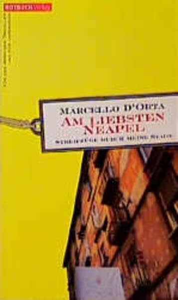 Am liebsten Neapel: Streifzüge durch meine Stadt (Rotbuch für den Armchair-Traveller und für unterwegs)