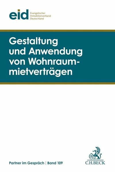 Gestaltung und Anwendung von Wohnraummietverträgen: 38. Mietrechtstage (Partner im Gespräch)