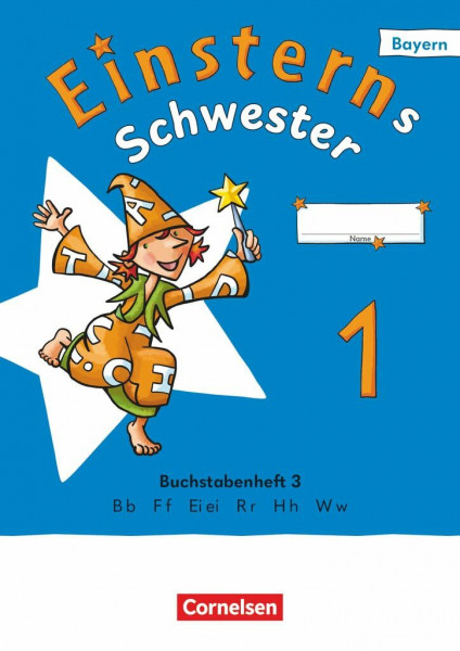 Einsterns Schwester - Erstlesen - Ausgabe Bayern 2025 - 1. Jahrgangsstufe: Buchstabenheft 3