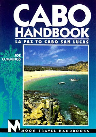 Cabo Handbook: LA Paz to Cabo San Lucas (Moon Handbooks)