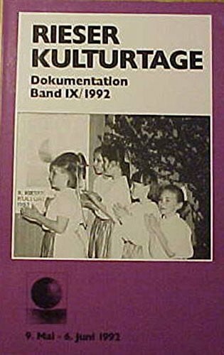 Rieser Kulturtage - Eine Landschaft stellt sich vor (Dokumentation - Band IX)