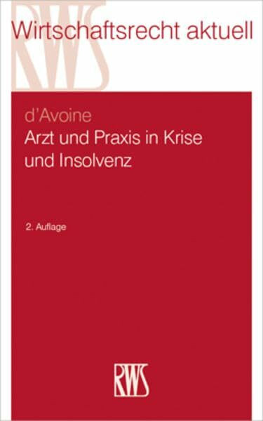 Arzt und Praxis in Krise und Insolvenz (RWS-Skript)