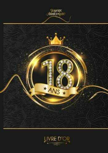 Livre d'Or : 18 ans: Couverture Cartonnée Rigide | Livre relié pour anniversaire à personnaliser | Cadeau idéal | Signature Souvenir Photo (Livre d'Or Anniversaire)