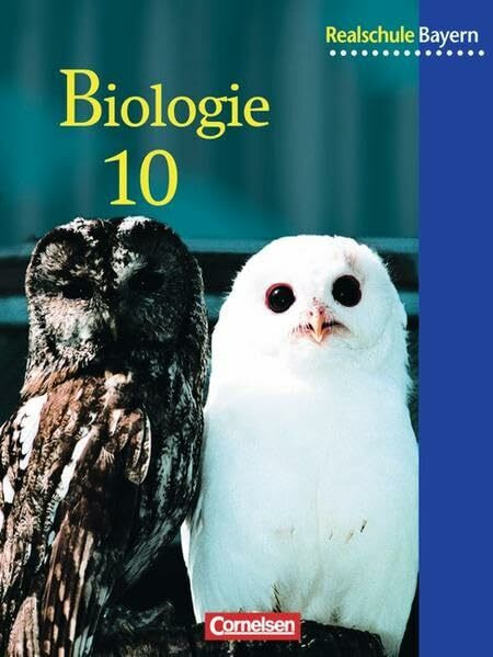 Biologie - Realschule Bayern: 10. Jahrgangsstufe - Schülerbuch