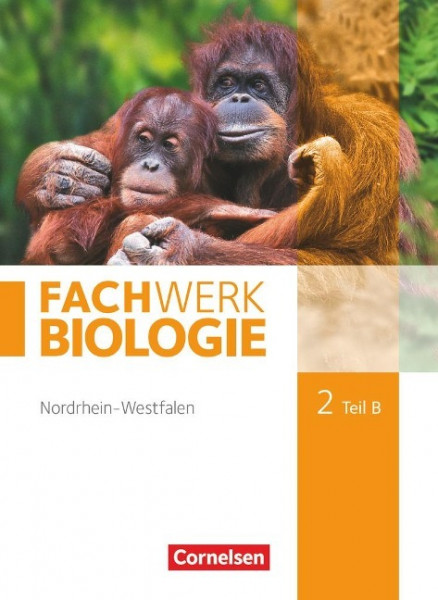 Fachwerk Biologie 02. Teil B Schülerbuch Nordrhein-Westfalen