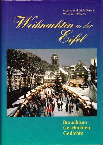 Weihnachten in der Eifel: Brauchtum, Geschichten, Gedichte