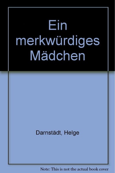 Ein merkwürdiges Mädchen