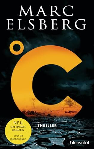 °C – Celsius: Thriller - Der neue Bestseller vom Blackout-Autor