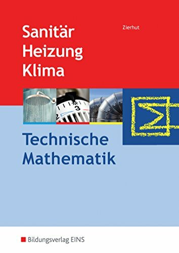 Sanitär-, Heizungs- und Klimatechnik: Technische Mathematik / Technische Mathematik: Schülerband