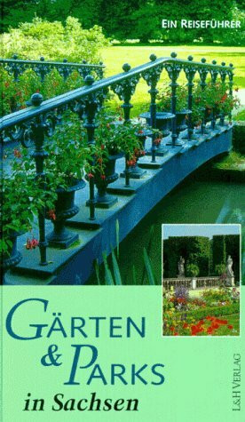 Gärten und Parks in Sachsen