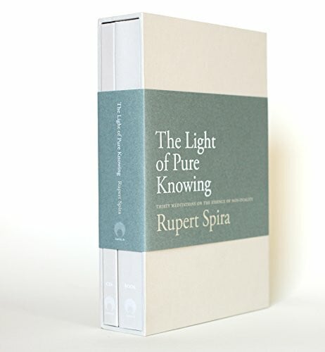 The Light of Pure Knowing: Thirty Meditations on the Essence of Non-Duality