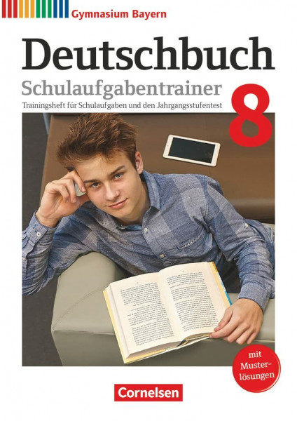 Deutschbuch Gymnasium - Bayern - Neubearbeitung - 8. Jahrgangsstufe: Schulaufgabentrainer mit Lösungen