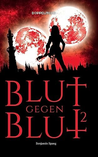 Blut gegen Blut 2 Blut gegen Blut 2
