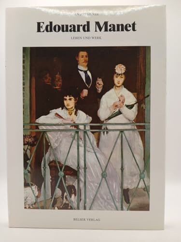 Edouard Manet. Leben und Werk
