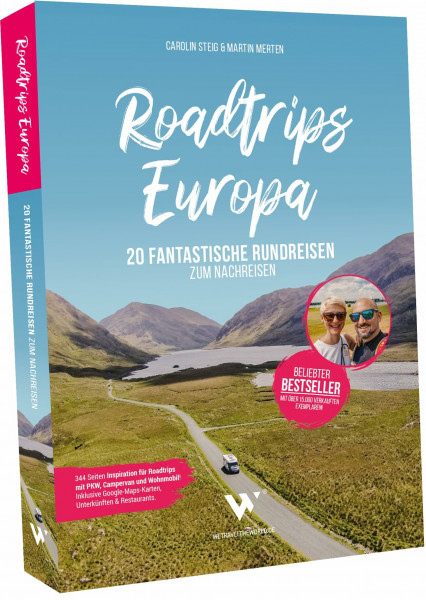 Roadtrips Europa – 20 fantastische Rundreisen zum Nachreisen