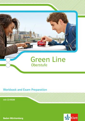 Green Line Oberstufe. Klasse 11/12 (G8), Klasse 12/13 (G9). Workbook and Exam Preparation mit Mediensammlung. Ausgabe 2015. Baden-Württemberg