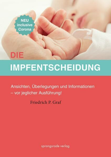 Die Impfentscheidung: Ansichten, Informationen und Überlegungen - vor jeglicher Ausführung!