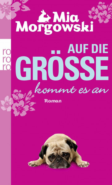 Auf die Größe kommt es an: Roman. Originalausgabe