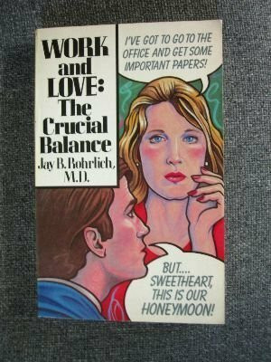 Work and Love: Crucial Balance