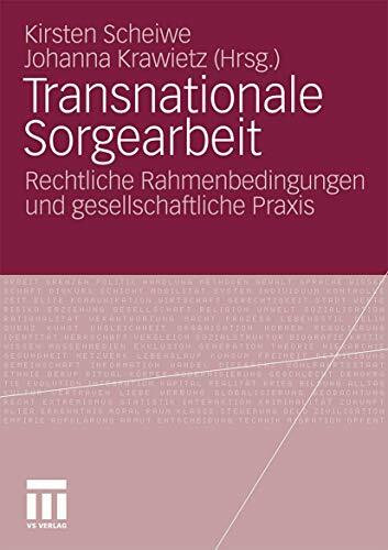 Transnationale Sorgearbeit: Rechtliche Rahmenbedingungen und gesellschaftliche Praxis