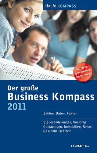 Der große Business Kompass 2011: Zahlen, Daten, Fakten
