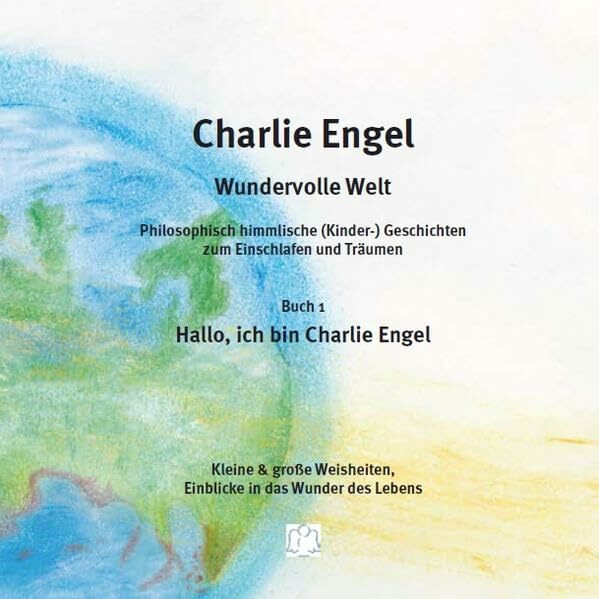 Wundervolle Welt: Hallo, ich bin Charlie Engel