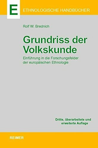 Grundriss der Volkskunde: Einführung in die Forschungsfelder der Europäischen Ethnologie (Ethnologische Paperbacks)