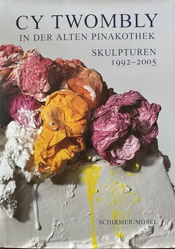 Cy Twombly in der alten Pinakothek. Skulpturen 1992 - 2005