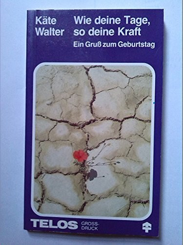 Wie deine Tage, so deine Kraft. Ein Gruss zum Geburtstag. Großdruck