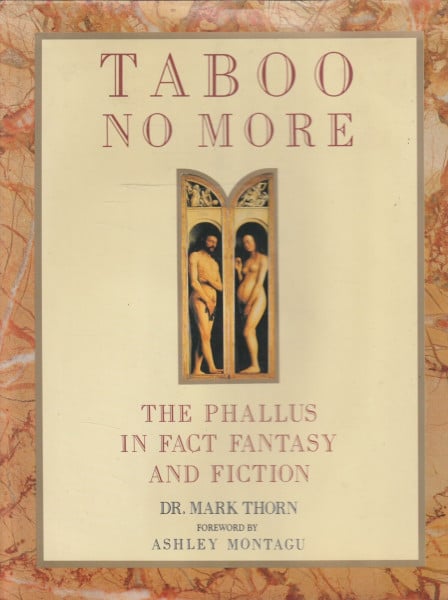 Taboo No More: The Phallus in Fact, Fiction, and Fantasy