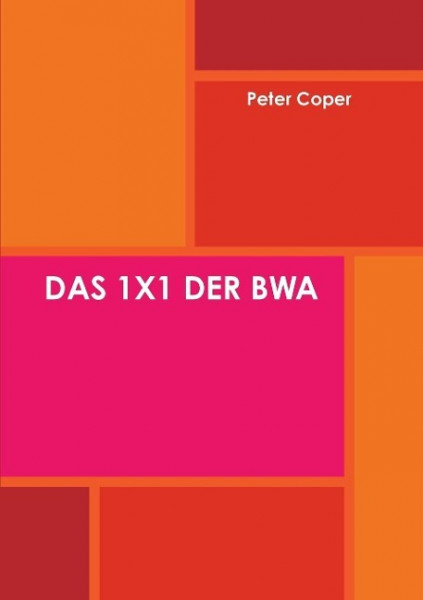 DAS 1X1 DER BWA