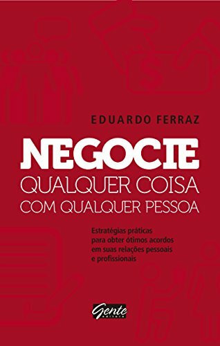 Negocie Qualquer Coisa com Qualquer Pessoa (Em Portuguese do Brasil)