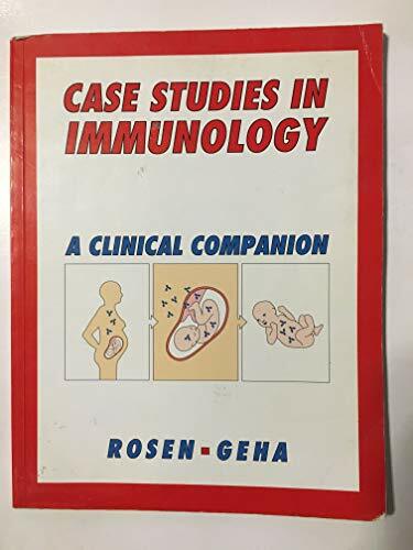 Case Studies in Immunology: A Clinical Companion Case Studies in Immunology: A Clinical Companion