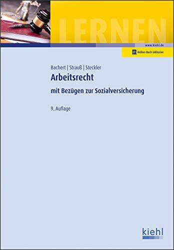 Arbeitsrecht: mit Bezügen zur Sozialversicherung