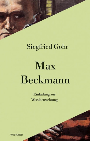 Max Beckmann. Einladung zur Werkbetrachtung