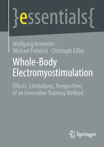 Whole-Body Electromyostimulation: Effects, Limitations, Perspectives of an Innovative Training Method (essentials)