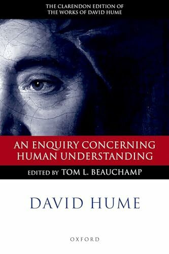 ENQUIRY CONCERNING HUMAN UNDERSTANDING V3 CHE PAPER: An Enquiry concerning Human Understanding: A Critical Edition (The Clarendon Edition of the Works of David Hume)