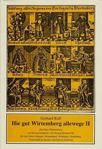 Hie gut Wirtemberg allewege, Bd.2, Das Haus Württemberg von Herzog Friedrich I. bis Herzog Eberhard III.