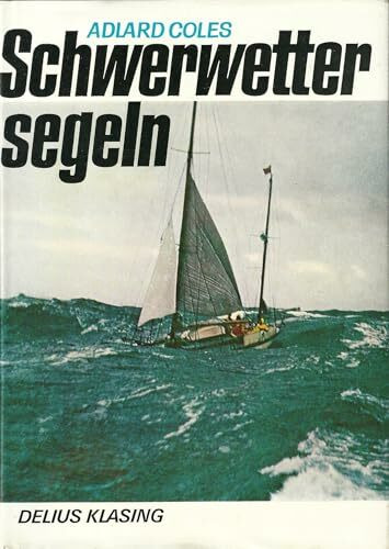 Schwerwettersegeln.