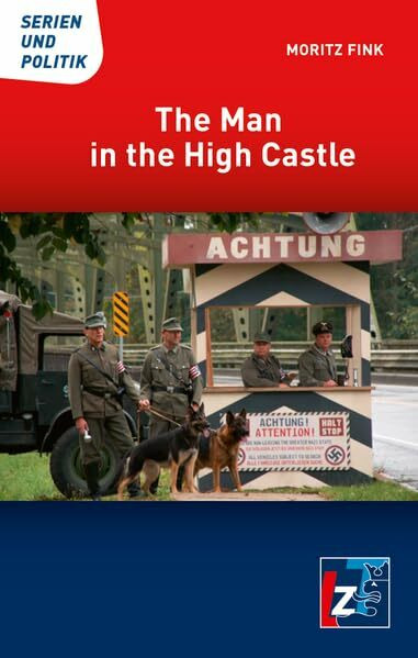 The Man in the High Castle (Serien und Politik)