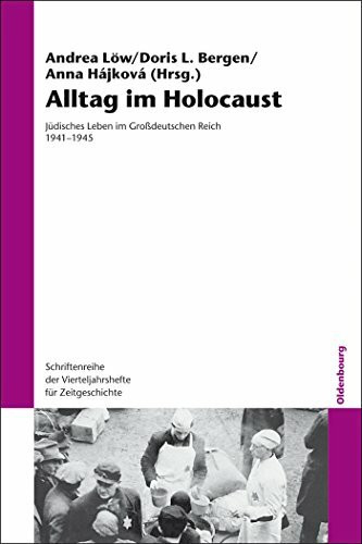 Alltag im Holocaust: Jüdisches Leben im Großdeutschen Reich 19411945 (Schriftenreihe Der Vierteljahrshefte Fur Zeitgeschichte, Band 106): Jüdisches ... für Zeitgeschichte, 106, Band 106)