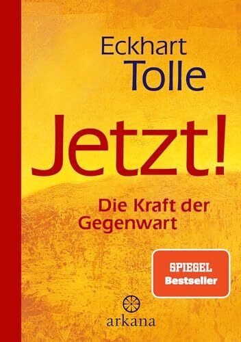 Jetzt! Die Kraft der Gegenwart: Spiegel Bestseller