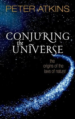 Conjuring the Universe: The Origins of the Laws of Nature