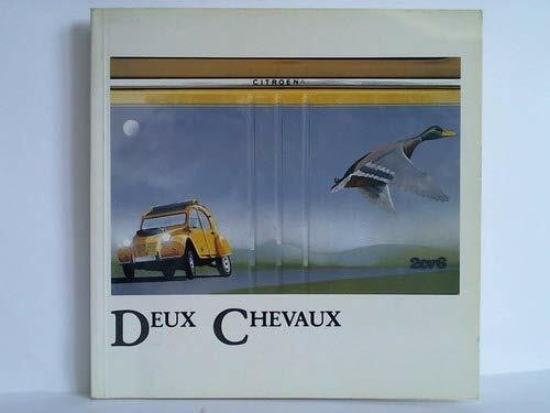 Deux Chevaux. Bilder aus der Enten- Welt