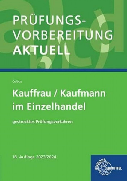 Prüfungsvorbereitung aktuell - Kauffrau/Kaufmann im Einzelhandel: gestrecktes Prüfungsverfahren