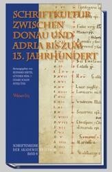 Schriftkultur zwischen Donau und Adria bis zum 13. Jahrhundert