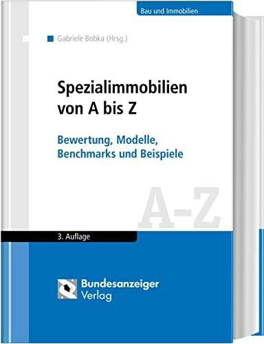 Spezialimmobilien von A bis Z (2018): Bewertung, Modelle, Benchmarks und Beispiele